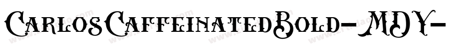 CarlosCaffeinatedBold-MDY字体转换