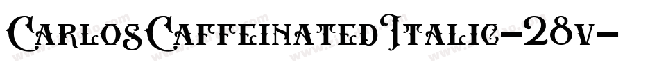 CarlosCaffeinatedItalic-28v字体转换