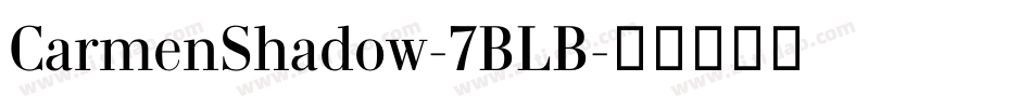 CarmenShadow-7BLB字体转换