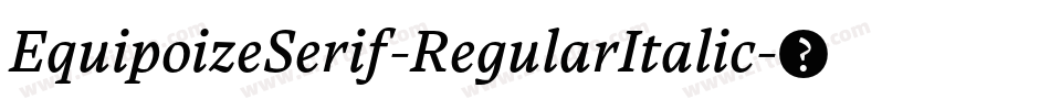 EquipoizeSerif-RegularItalic字体转换