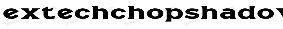 extechchopshadow字体转换