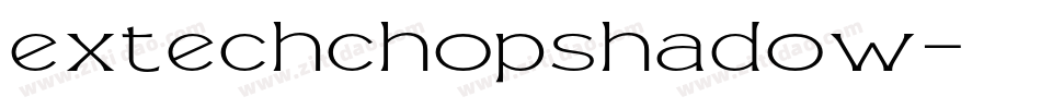 extechchopshadow字体转换