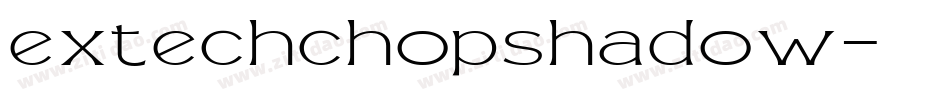 extechchopshadow字体转换