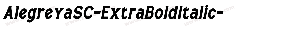 AlegreyaSC-ExtraBoldItalic字体转换
