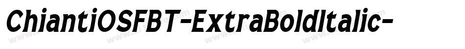 ChiantiOSFBT-ExtraBoldItalic字体转换
