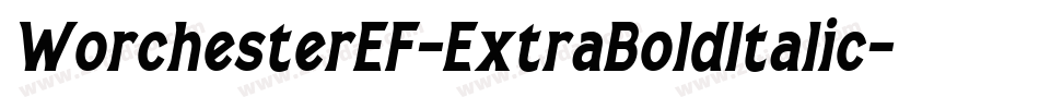 WorchesterEF-ExtraBoldItalic字体转换