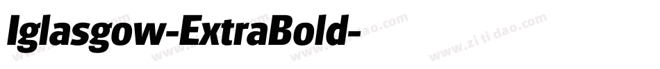Iglasgow-ExtraBold字体转换