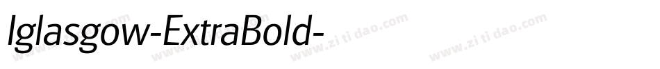 Iglasgow-ExtraBold字体转换