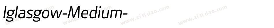 Iglasgow-Medium字体转换