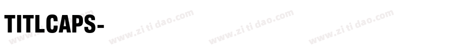 TITLCAPS字体转换