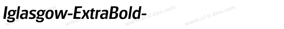 Iglasgow-ExtraBold字体转换