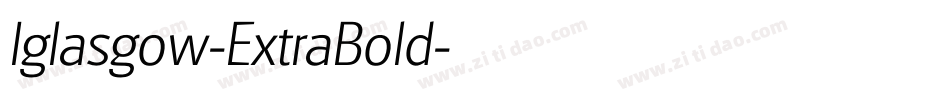 Iglasgow-ExtraBold字体转换