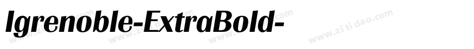 Igrenoble-ExtraBold字体转换