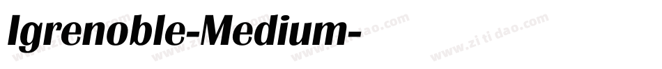 Igrenoble-Medium字体转换