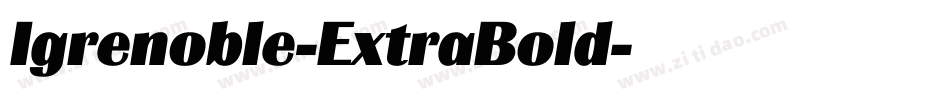 Igrenoble-ExtraBold字体转换