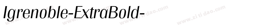 Igrenoble-ExtraBold字体转换