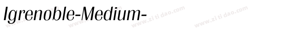 Igrenoble-Medium字体转换