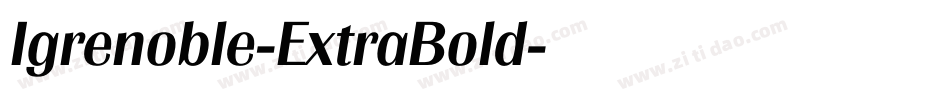 Igrenoble-ExtraBold字体转换