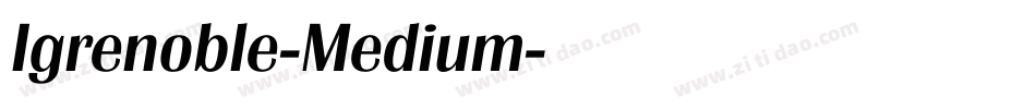 Igrenoble-Medium字体转换