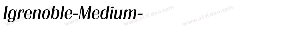 Igrenoble-Medium字体转换
