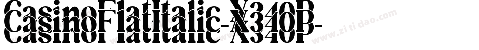 CasinoFlatItalic-X340P字体转换