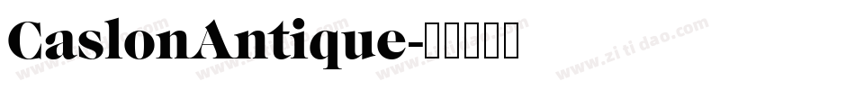 CaslonAntique字体转换