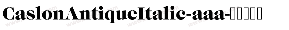 CaslonAntiqueItalic-aaa字体转换