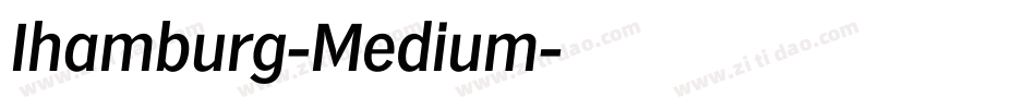 Ihamburg-Medium字体转换