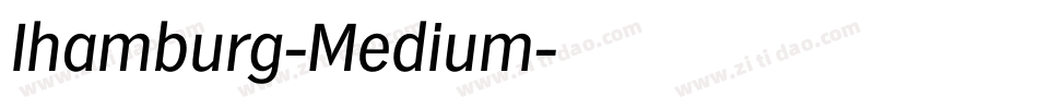 Ihamburg-Medium字体转换