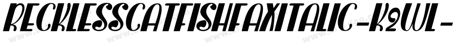 RecklessCatfishFaxItalic-K2wl字体转换