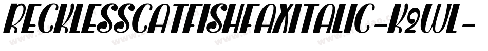 RecklessCatfishFaxItalic-K2wl字体转换
