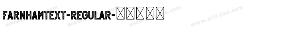 FarnhamText-Regular字体转换