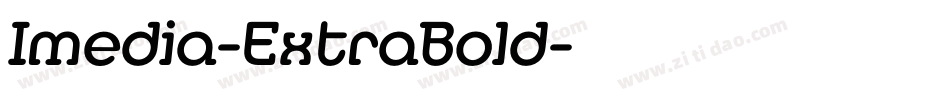 Imedia-ExtraBold字体转换