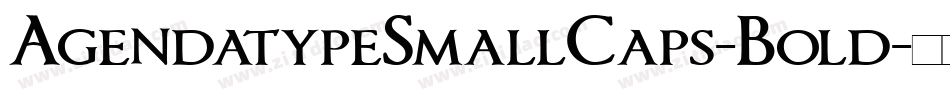 AgendatypeSmallCaps-Bold字体转换