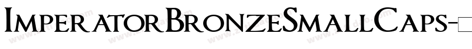 ImperatorBronzeSmallCaps字体转换