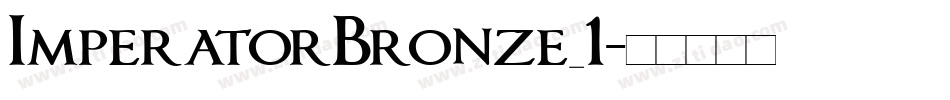 ImperatorBronze_1字体转换