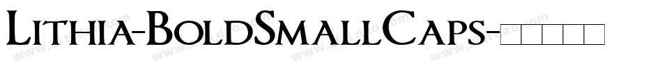 Lithia-BoldSmallCaps字体转换