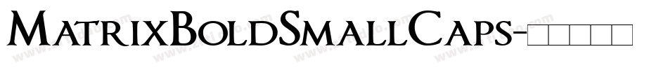 MatrixBoldSmallCaps字体转换