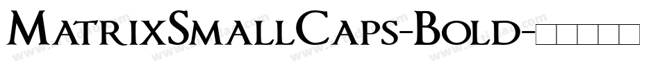 MatrixSmallCaps-Bold字体转换