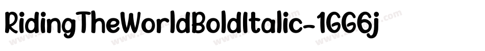 RidingTheWorldBoldItalic-1GG6j字体转换