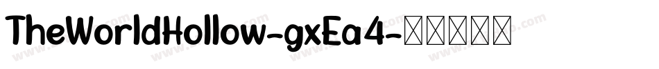 TheWorldHollow-gxEa4字体转换