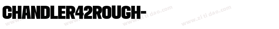 Chandler42Rough字体转换