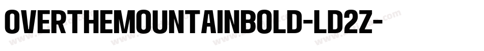 OverTheMountainBold-Ld2Z字体转换