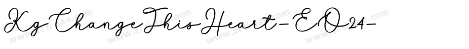 KgChangeThisHeart-EO24字体转换