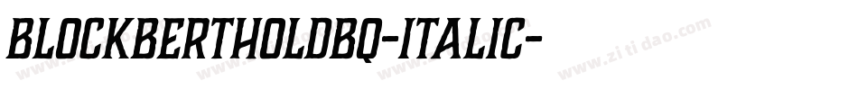 BlockBertholdBQ-Italic字体转换