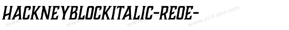 HackneyBlockItalic-Re0E字体转换