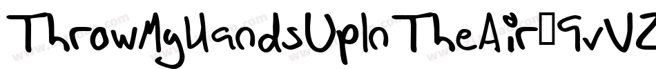 ThrowMyHandsUpInTheAir-9vVZ字体转换