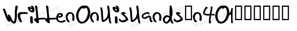 WrittenOnHisHands-n4O1字体转换