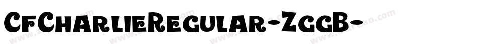 CfCharlieRegular-ZggB字体转换