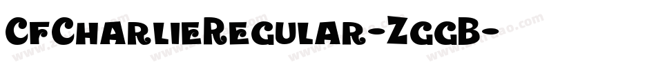 CfCharlieRegular-ZggB字体转换